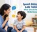 Speech Delay in Children